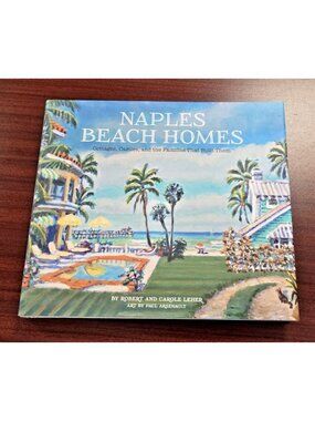 Naples Beach Homes Cottages Castles Families That Built Them